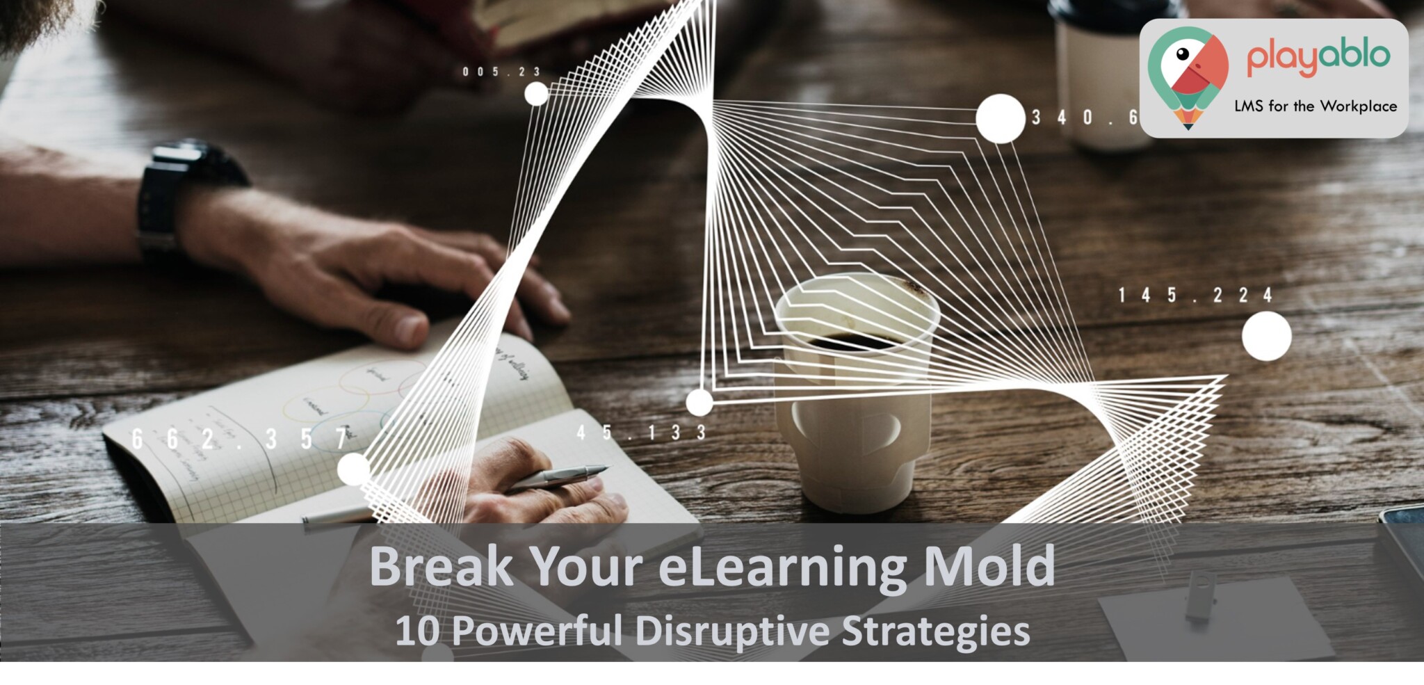 E Learning for Companies: Break the Mold With 10 Powerful Disruptive