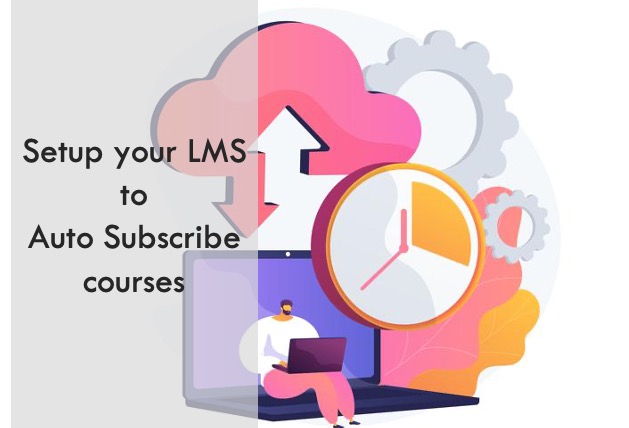auto-subscribe courses on LMS